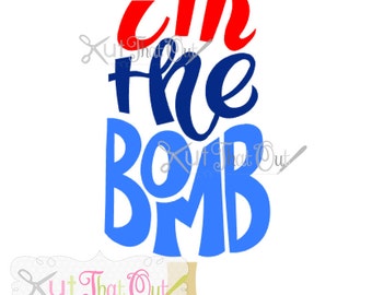 EXCLUSIVE I'm The Bomb SVG and DXF File