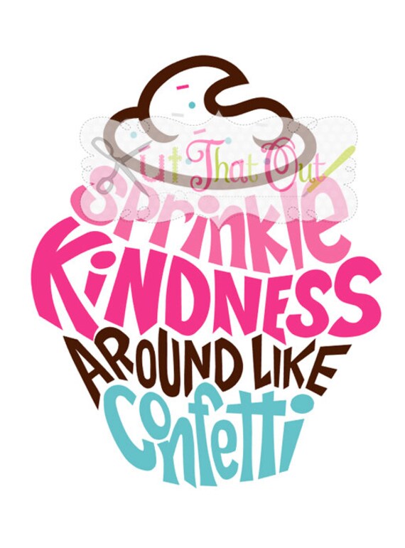 Free Free Sprinkle Kindness Like Confetti Svg 449 SVG PNG EPS DXF File