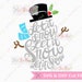 EXCLUSIVE Let It Snow Snowman  SVG & DXF File 