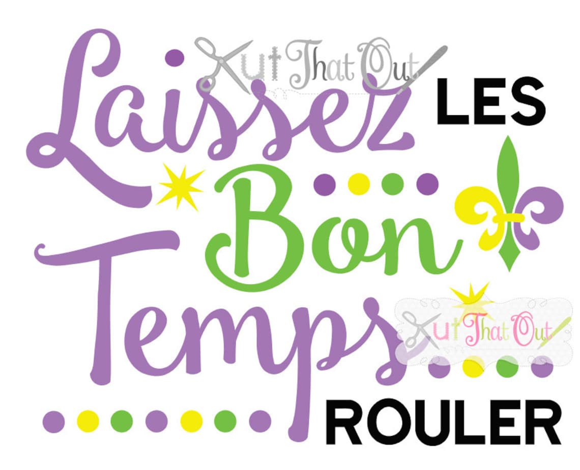 EXCLUSIVE Laissez Les Bon Temps Rouler SVG DXF Cut File Etsy
