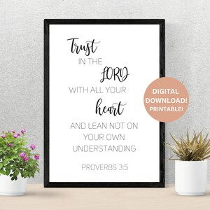 Proverbs 3:5 Trust in the Lord, Scripture printables, chrisitan wall art, Bible verse printables, digital verses, gift ideas, verse posters