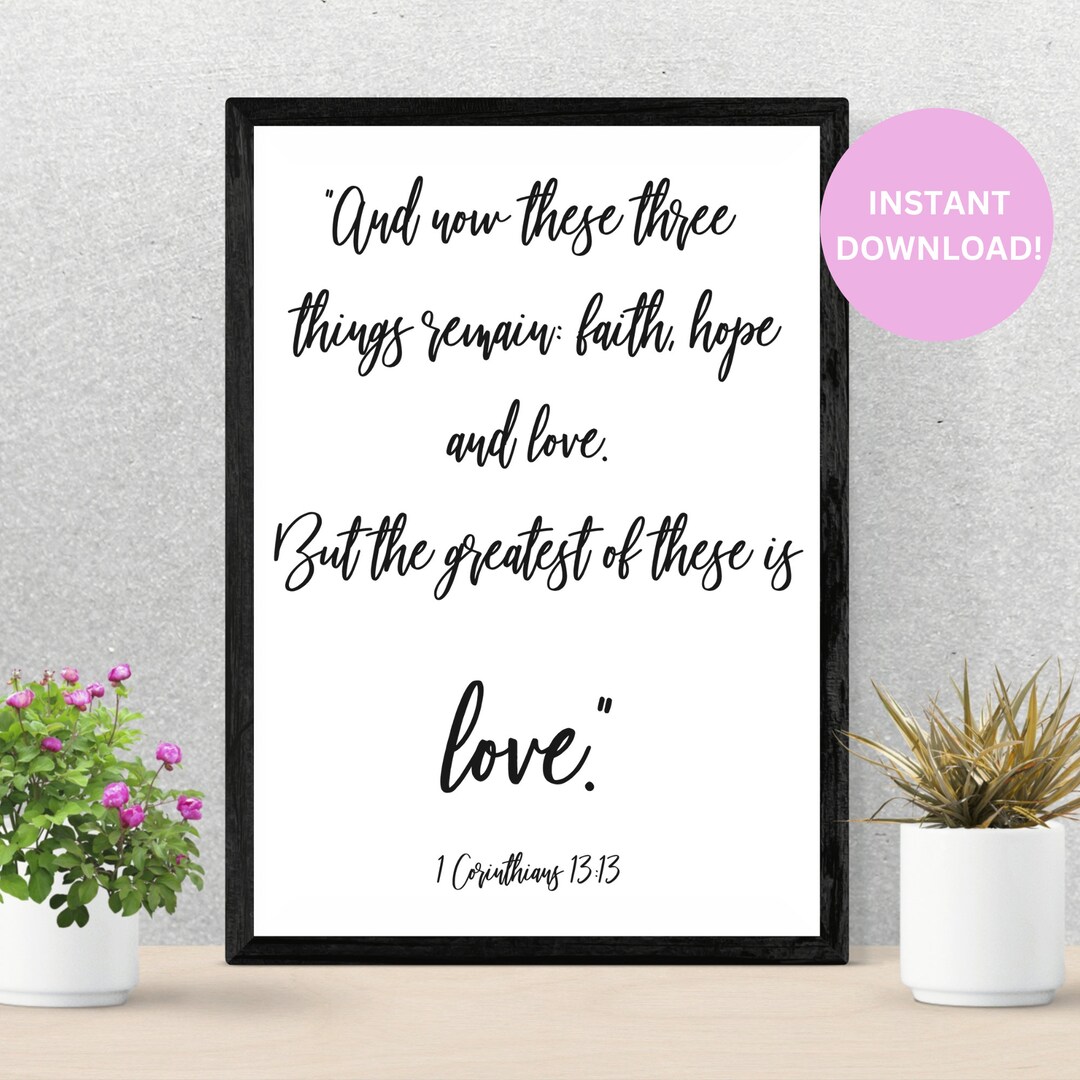 1 Corinthians 13:13. Scripture Verse , Bible Verse, Verse Prints ...