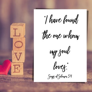 I have found the one whom my soul loves. Songs of Solomon 3:4.  Wedding signs, love posters, Scripture verse, wedding signage, verse prints