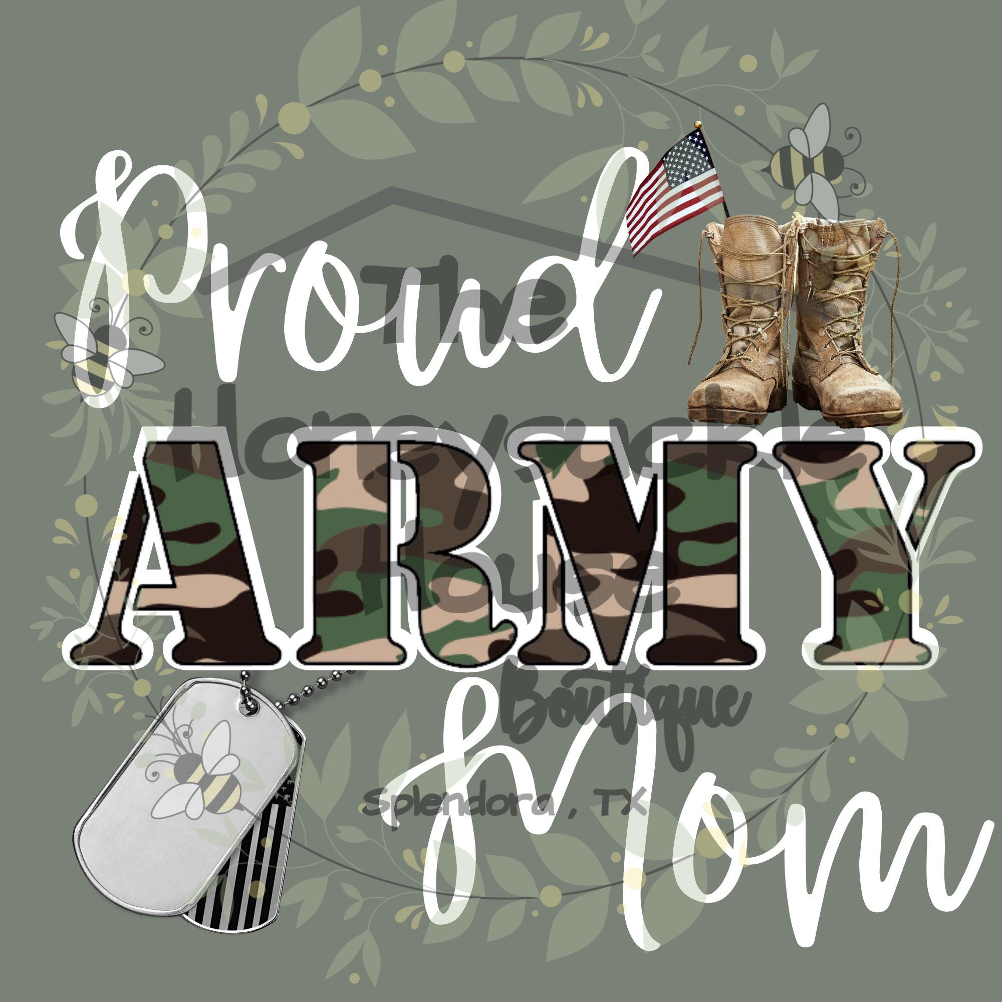 Proud Army Mom; Military; Mom