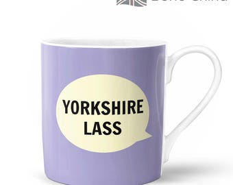 Yorkshire Lass Mug  | Bone China in Gift Box | Fired & Decorated in the UK | Yorkshire Northern Funny Female Girl Birthday