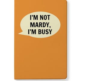 I'm Not Mardy, I'm Busy Notebook with Glossary of Yorkshire Terms - Yorkshire Northern Dialect Saying Lined Notepad Note Book Gift