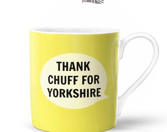 Thank Chuff For Yorkshire Mug | Bone China in Gift Box | Fired & Decorated in the UK | Great Greatest County Proud Pride Northern