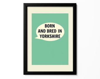 Born And Bred In Yorkshire A4 Print - Dialect Phrases Slang Glossary Speech Terms Language Proud