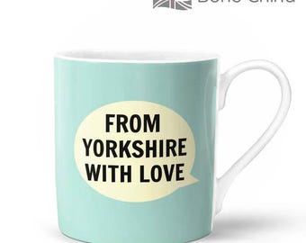 From Yorkshire With Love Mug  | Bone China in Gift Box | Fired & Decorated in the UK | Northern Proud Pride Funny Region