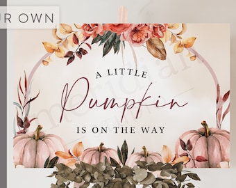 A Little Pumpkin is on the Way / Baby Shower Welcome Sign / Boho Autumn Baby Shower / Canvas / Poster / Easel