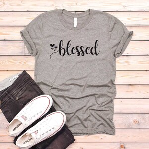 Blessed Shirt. Religious Shirt. Super Soft & Comfy Unisex T-Shirt. Christian Shirt. Blessed Mama Tshirt. Christian Shirt.