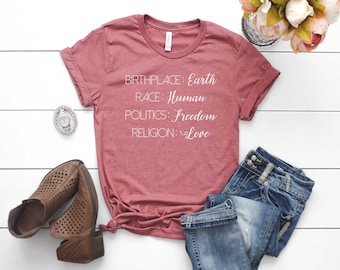 Camiseta de la Humanidad. Lugar de nacimiento, Tierra, Raza, Humanidad, Política, Libertad, Religión, Amor. Camiseta de los Derechos Humanos. Camiseta unisex súper suave y cómoda. Igualdad.