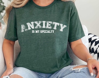 Anxiety Shirt. Anxiety Is My Specialty Shirt. Mental Health Tshirt. Super Soft & Comfy Unisex T-Shirt. Be Kind Shirt.
