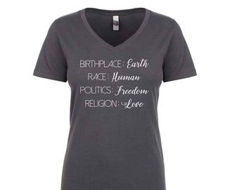 Human Rights Shirt. Birthplace Earth Race Human Politics Freedom Religion Love Shirt. Super Soft and Comfy V-Neck Women's Fitted Tee.