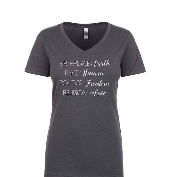 Human Rights Shirt. Birthplace Earth Race Human Politics Freedom Religion Love Shirt. Super Soft and Comfy V-Neck Women's Fitted Tee.