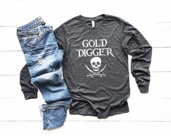 Pirate Shirt. Gold Digger Shirt. Super Soft & Comfy Unisex Long Sleeve T-Shirt. Women's Pirate Shirt. Skull Shirt for Women.