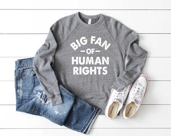 Bluza "Wielki Fan Praw Człowieka". Koszulka "Równość". Supermiękka i wygodna bluza unisex z długim rękawem. Koszulka "Człowieczeństwo".