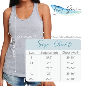 May include: A light gray tank top with a size chart. The size chart shows body length and chest width measurements in inches for sizes S through 2XL. The tank top is labeled as a Women's Fitted Stretchy Tank.