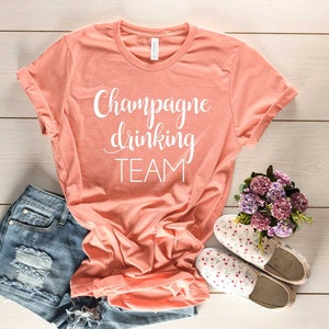 Champagne Shirt for Women. Champagne Drinking Team Shirt. Super Soft & Comfy Unisex T-Shirt. Champagne T-shirt. Brunch Shirt. Drinking Squad