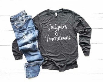 Football Shirt. Tailgates and Touchdowns. Gameday Shirt. Super Soft & Comfy Unisex Long Sleeve T-Shirt. Game Day T-Shirt. Tailgating Shirt.