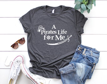 A Pirate's Life For Me Shirt. Super Soft and Comfy Unisex T-Shirt. Pirate T-shirt. Mermaid Shirt. Parade Shirt. Cruise Shirt. Boating Shirt.