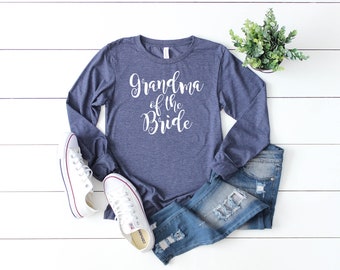 Grandma of the Bride Shirt. Wedding Shirt. Super Soft & Comfy Unisex Long Sleeve T-Shirt. Bride's Grandma. Wedding Day Getting Ready.