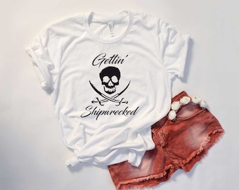Pirate Shirt. Gettin' Shipwrecked Shirt. Drinking Shirt. Super Soft & Comfy Unisex T-Shirt. Skull T-Shirt. Pirate T-Shirt.