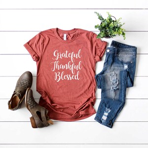Grateful Thankful Blessed Shirt. Thanksgiving Shirt. Religious Shirt. Super Soft & Comfy Unisex T-Shirt. Christian T-shirt. Fall Shirt.
