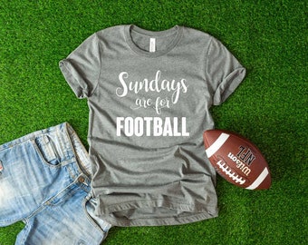 Football Shirt. Sundays are for Football Shirt. Super Soft & Comfy Unisex T-Shirt. Tailgating Shirt. Football Sunday T-Shirt. Touchdown.