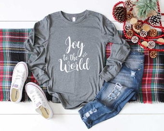 Christmas Shirt. Joy To The World Shirt. Religious Shirt. Super Soft & Comfy Unisex Long Sleeve T-Shirt. Funny Joyous Shirt. Holiday Shirt.