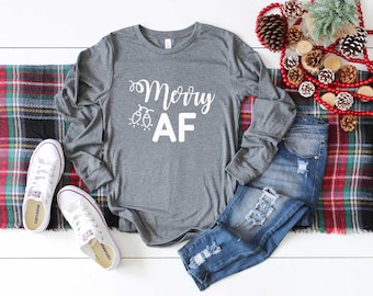 Christmas Shirt. Merry AF Shirt. Merry Shirt. Super Soft & Comfy Unisex Long Sleeve T-Shirt. Funny Christmas Tshirt. Jolly Shirt. AF Shirt.