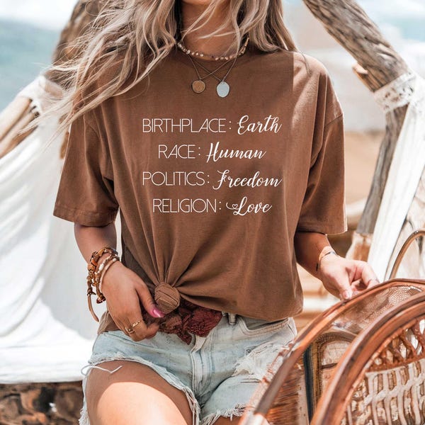 Birthplace Earth Race Human Politics Freedom Religion Love Shirt. Comfort Colors Unisex Oversized T-Shirt. Human Rights Shirt. Equality Tee.