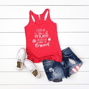 Drink Like A Pirate Dance Like a Mermaid Tank Top. Pirate Shirt. Super Soft and Comfy Tri-blend Racerback Tank. Pirate Tank Top.