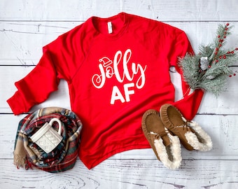 Christmas Shirt. Jolly AF Shirt. Christmas Sweatshirt. Super Soft & Comfy Unisex Long Sleeve Sweatshirt. Funny Christmas Sweater.