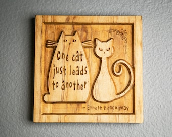 One Cat Just Leads to Another Carved Wooden Sign | Ernest Hemingway