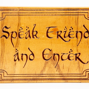 Speak Friend and Enter Carved Wooden Sign