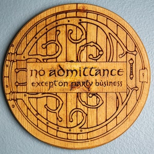 No Admittance Except on Party Business Carved Wooden Sign