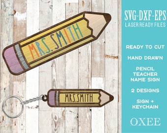 Teacher Pencil Name Sign & Keychain Laser Cut File (Digital Download)