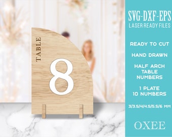 May include: A wooden half arch table number with the number 8 printed in white. The table number is 3 to 6 mm thick and is ready to be cut with a laser cutter. The text "TABLE" is printed on the side of the number. The image also includes the text "SVG-DXF-EPS LASER READY FILES", "READY TO CUT", "HAND DRAWN", "HALF ARCH TABLE NUMBERS", "1 PLATE 10 NUMBERS", "3/3.5/4/4.5/5.5/6 MM", and "OXEE".