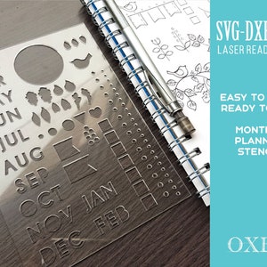 May include: A clear plastic stencil featuring the months of the year, various shapes, and a bird design. The stencil is on a wooden surface next to a spiral bound notebook. The text "SVG-DXF-EPS LASER READY FILES" and "EASY TO MAKE READY TO CUT MONTHLY PLANNER STENCIL" is on a blue background. The text "OXEE" is at the bottom of the blue background.