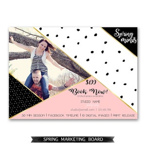 May include: A pink and black graphic with white polka dots. The text "Spring Minis" is in black cursive font. The text "$199 Book Now!" is in black cursive font with a gold outline. The text "limited space available" is in black font. The text "STUDIO NAME photography" is in black font. The text "studio@email.com | 123.456.789" is in black font. The text "30 MIN SESSION | FACEBOOK TIMELINE | 10 DIGITAL IMAGES | PRINT RELEASE" is in black font. The text "SPRING MARKETING BOARD" is in black font.