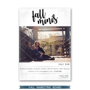 May include: Fall mini photography session advertisement with a family of three posing on a wooden bridge. The text reads "fall minis" and "ONLY $199". The ad also includes details about the session, such as the length of time, the number of digital images included, and the discount on prints. The ad also includes contact information for the photographer.