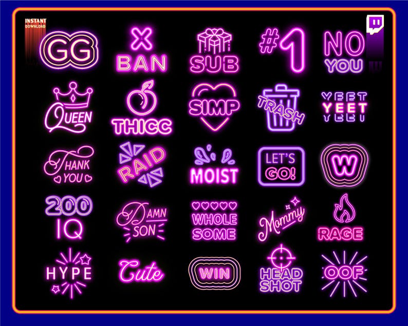 Peut inclure: Une collection de 25 enseignes au n&eacute;on avec diff&eacute;rentes phrases et symboles, notamment "GG", "Queen", "Simp", "Raid", "200 IQ", "Hype", "Cute", "Win", "Head Shot", "Oof", "X Ban", "Sub", "#1", "No You", "Yeet", "Trash", "Moist", "Let's Go", "W", "Damn Son", "Whole Some", "Mommy", "Rage", et "T&eacute;l&eacute;chargement instantan&eacute;".