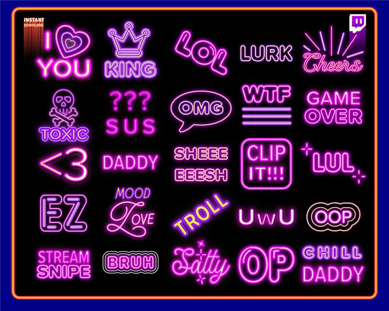 Peut inclure: Une collection de n&eacute;ons avec diff&eacute;rentes phrases et symboles, notamment "I Love You", "King", "LOL", "Lurk", "Cheers", "???", "SUS", "OMG", "WTF", "Game Over", "Toxic", "<3", "Daddy", "Sheee Eeesh", "Clip It!!!", "LUL", "EZ", "Mood Love", "Troll", "UwU", "OOP", "Stream Snipe", "Bruh", "Salty", "OP", et "Chill Daddy".