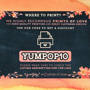 May include: A chalkboard with pink floral borders and the text "WHERE TO PRINT?"  "WE HIGHLY RECOMMEND PRINTS OF LOVE FOR HIGH QUALITY PRINTING AND GREAT CUSTOMER SERVICE USE OUR CODE TO GET A DISCOUNT YUMPOP10 PLEASE MAKE SURE TO CHECK THE LISTING DESCRIPTION FOR THE LINK Yum pop! x prints of love"