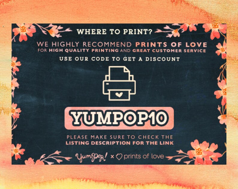 May include: A chalkboard with pink floral borders and the text "WHERE TO PRINT?"  "WE HIGHLY RECOMMEND PRINTS OF LOVE FOR HIGH QUALITY PRINTING AND GREAT CUSTOMER SERVICE USE OUR CODE TO GET A DISCOUNT YUMPOP10 PLEASE MAKE SURE TO CHECK THE LISTING DESCRIPTION FOR THE LINK Yum pop! x prints of love"