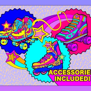 May include: A colorful illustration of three pairs of roller skates with bright pink, blue, yellow, and green accents. The image includes the text "ACCESSORIES INCLUDED!"