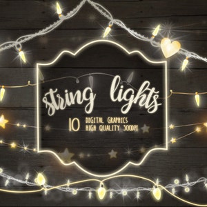 May include: 10 high quality 300dpi digital graphics of string lights with a wood background. The lights are white and yellow and the text says "string lights".
