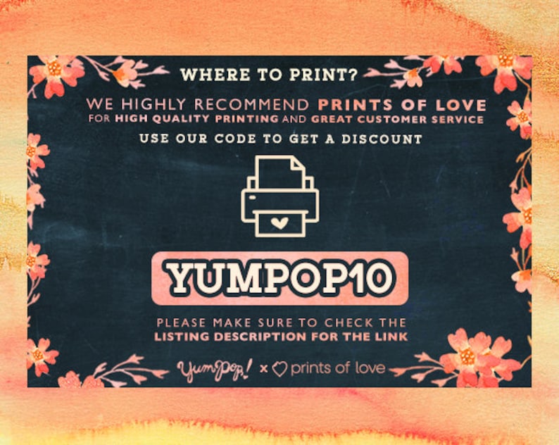 May include: A chalkboard with pink floral borders and the text "WHERE TO PRINT?"  "WE HIGHLY RECOMMEND PRINTS OF LOVE FOR HIGH QUALITY PRINTING AND GREAT CUSTOMER SERVICE USE OUR CODE TO GET A DISCOUNT YUMPOP10 PLEASE MAKE SURE TO CHECK THE LISTING DESCRIPTION FOR THE LINK Yum pop! x prints of love"