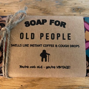 Funny Birthday Gift - Old People SOAP! Funny Gift - Unique Gift - Personalized Gift  to celebrate over-the-hill birthday milestone!